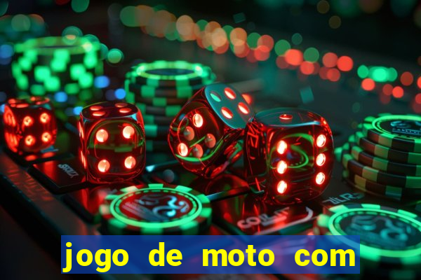 jogo de moto com dinheiro infinito